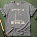 The More I Meet T-Shirt