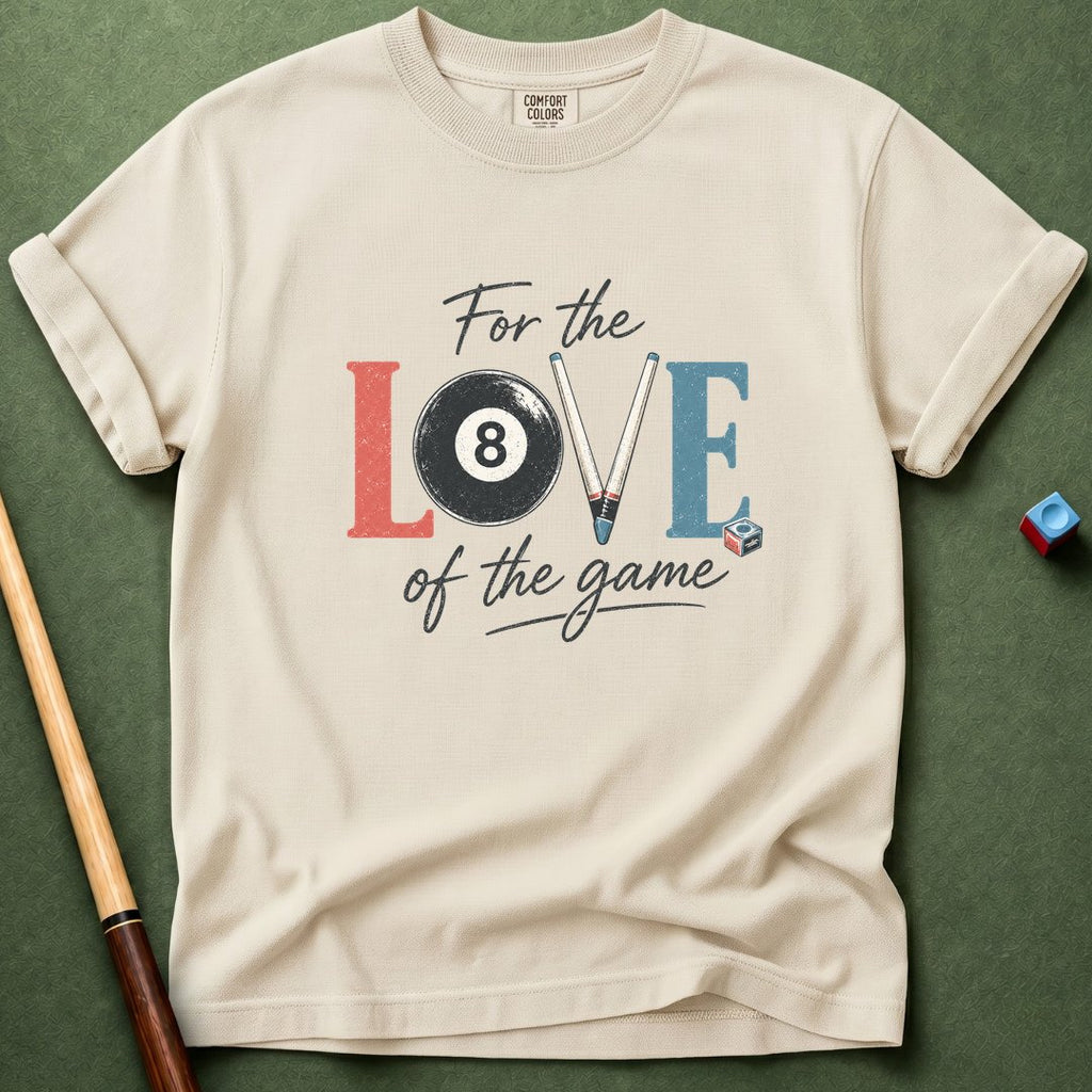 For The Love T-Shirt