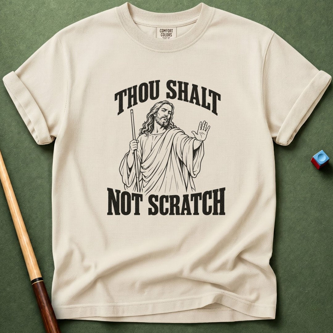 Thou Shalt Not Scratch T-Shirt