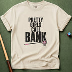 Pretty Girls Call Bank T-Shirt