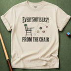 Easy From Chair T-Shirt