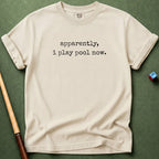 Apparently I Play Pool T-Shirt