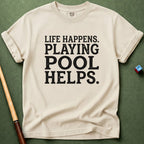 Life Happens Pool Helps T-Shirt