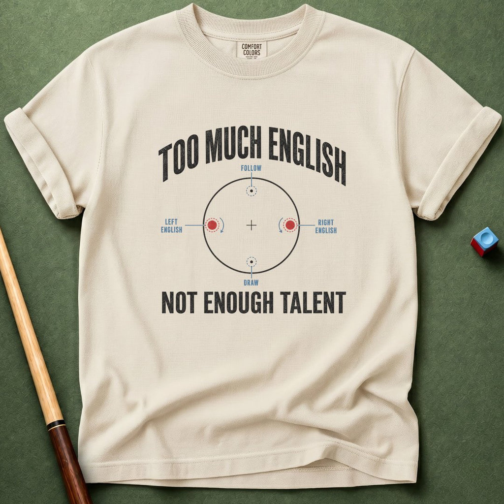 Too Much English T-Shirt