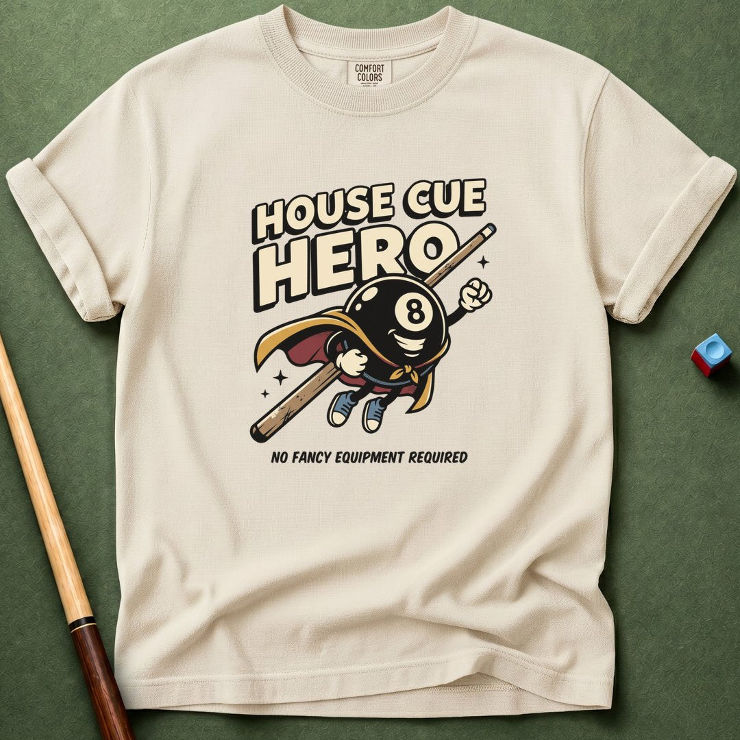 House Cue Hero T-Shirt