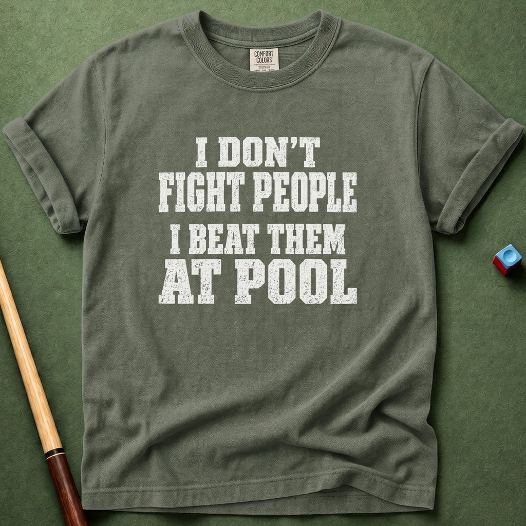 Don't Fight People T-Shirt