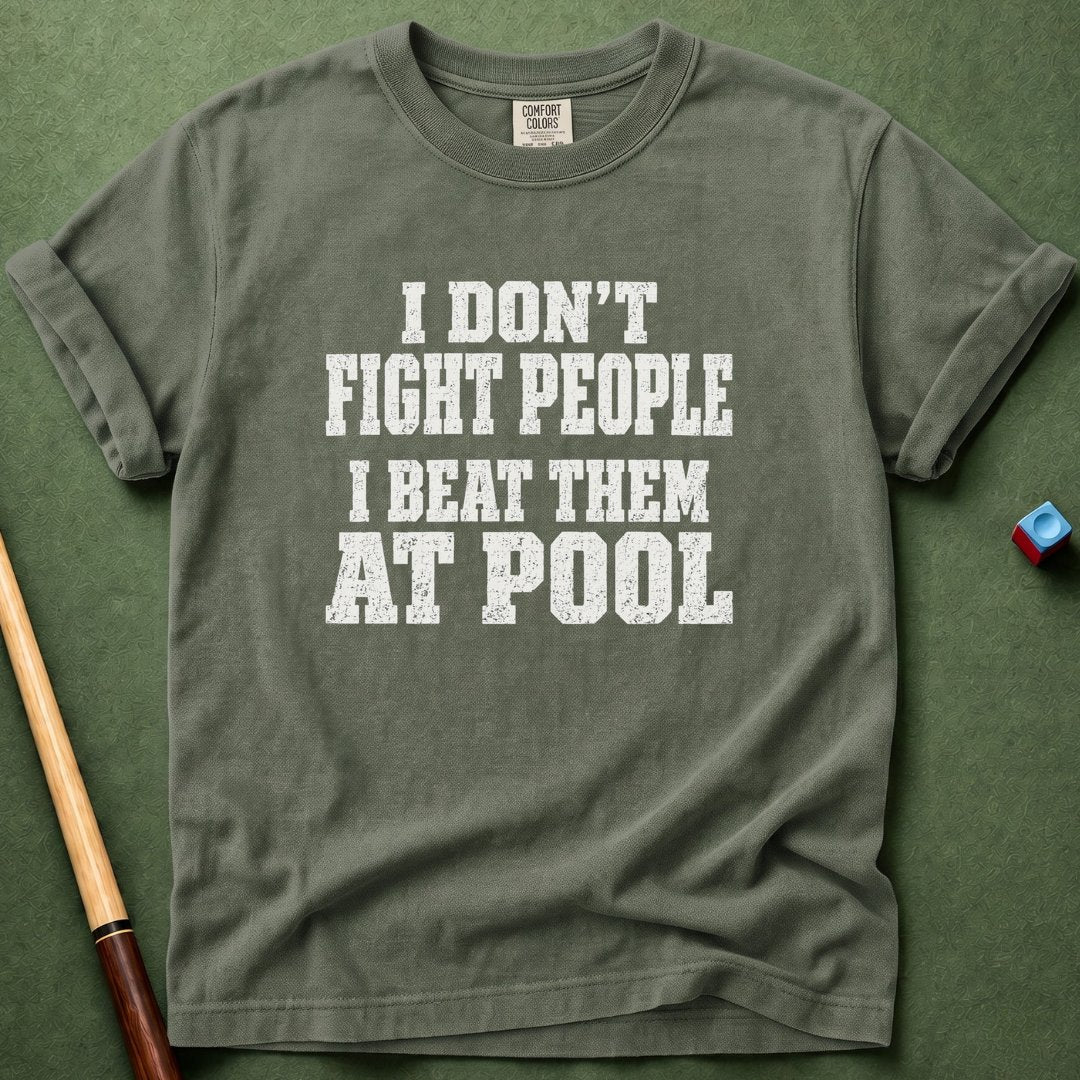 Don't Fight People T-Shirt