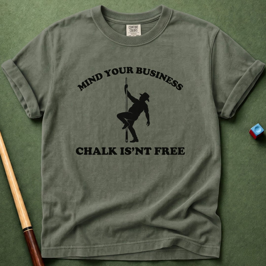 Chalk Isn't Free T-Shirt