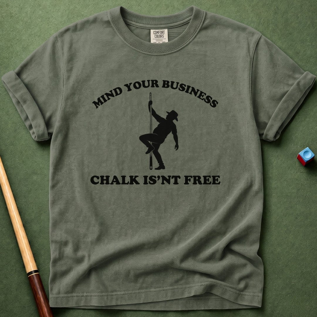Chalk Isn't Free T-Shirt