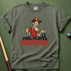 Pool Player Unsupervised T-Shirt
