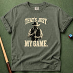 Just My Game T-Shirt