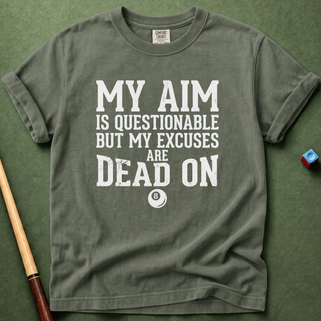 Dead On Excuses T-Shirt