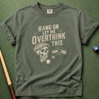 Overthink This T-Shirt