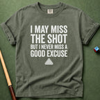 Excuse Never Miss T-Shirt