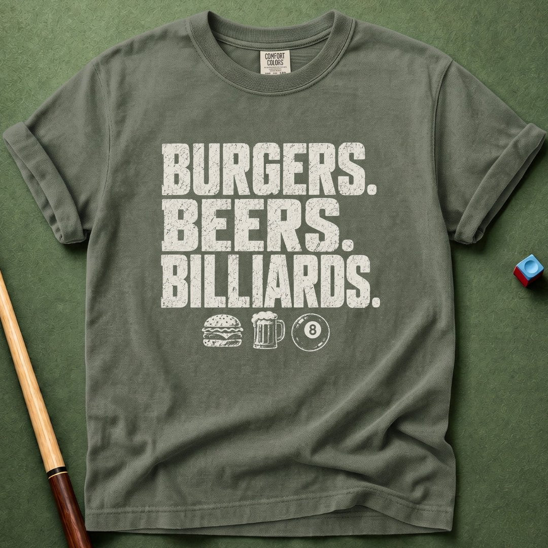 Burgers Beers Billiards T-Shirt