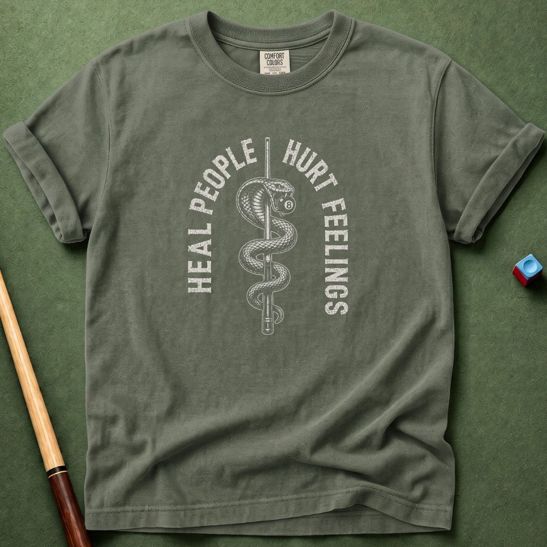 Heal People Hurt Feelings T-Shirt
