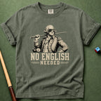 No English Needed T-Shirt