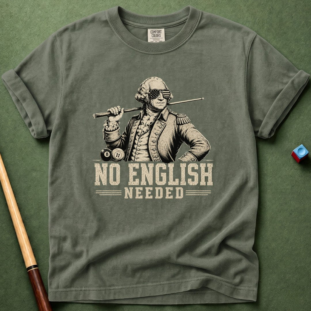 No English Needed T-Shirt