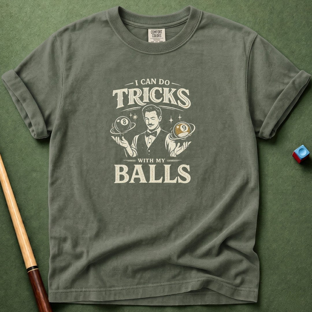 Trick With My Balls T-Shirt