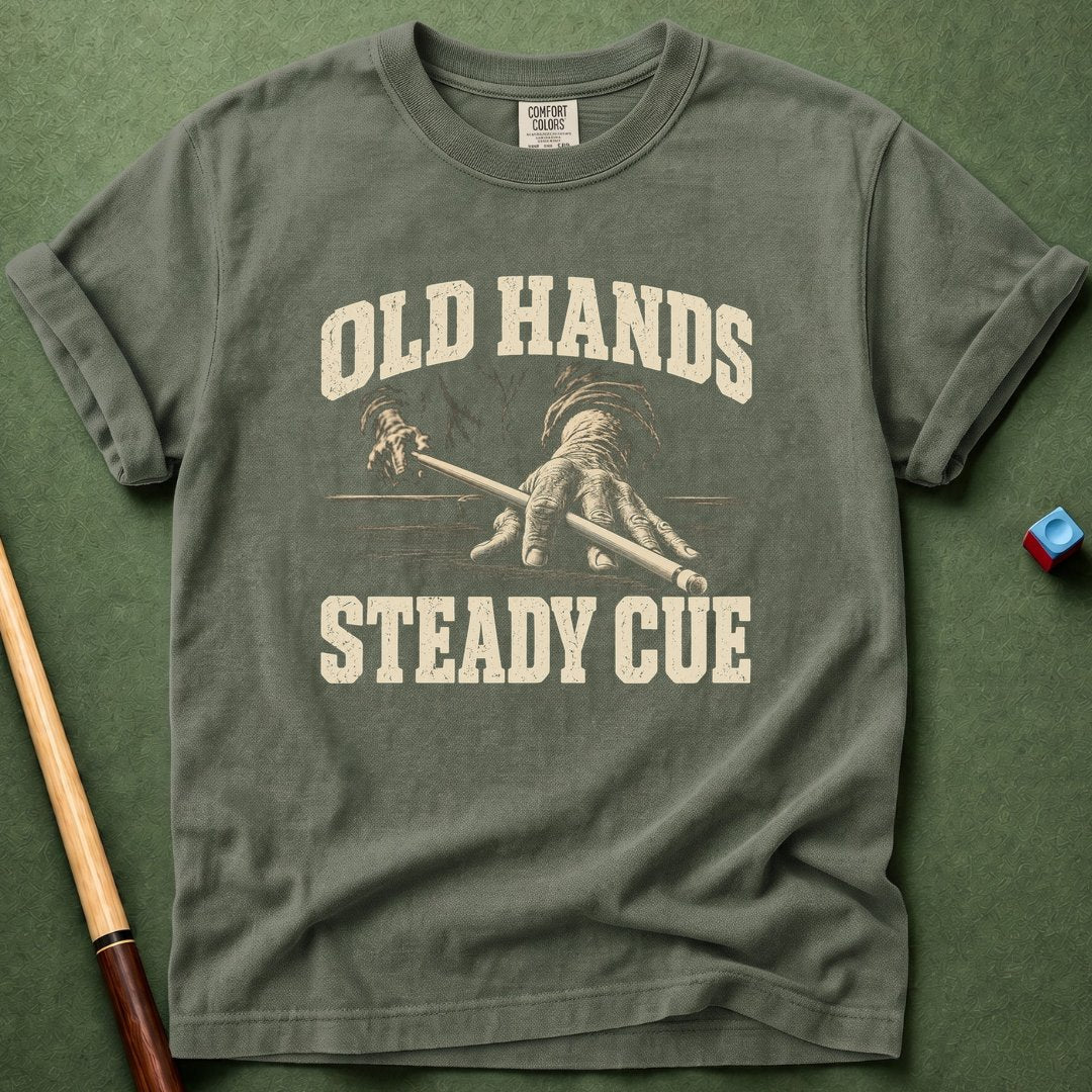 Old Hand Steady Cue T-Shirt
