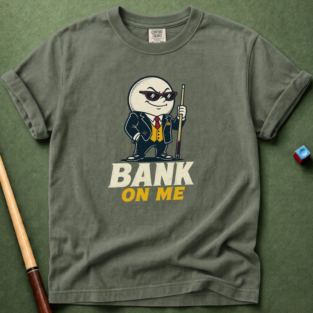 Bank On Me T-Shirt