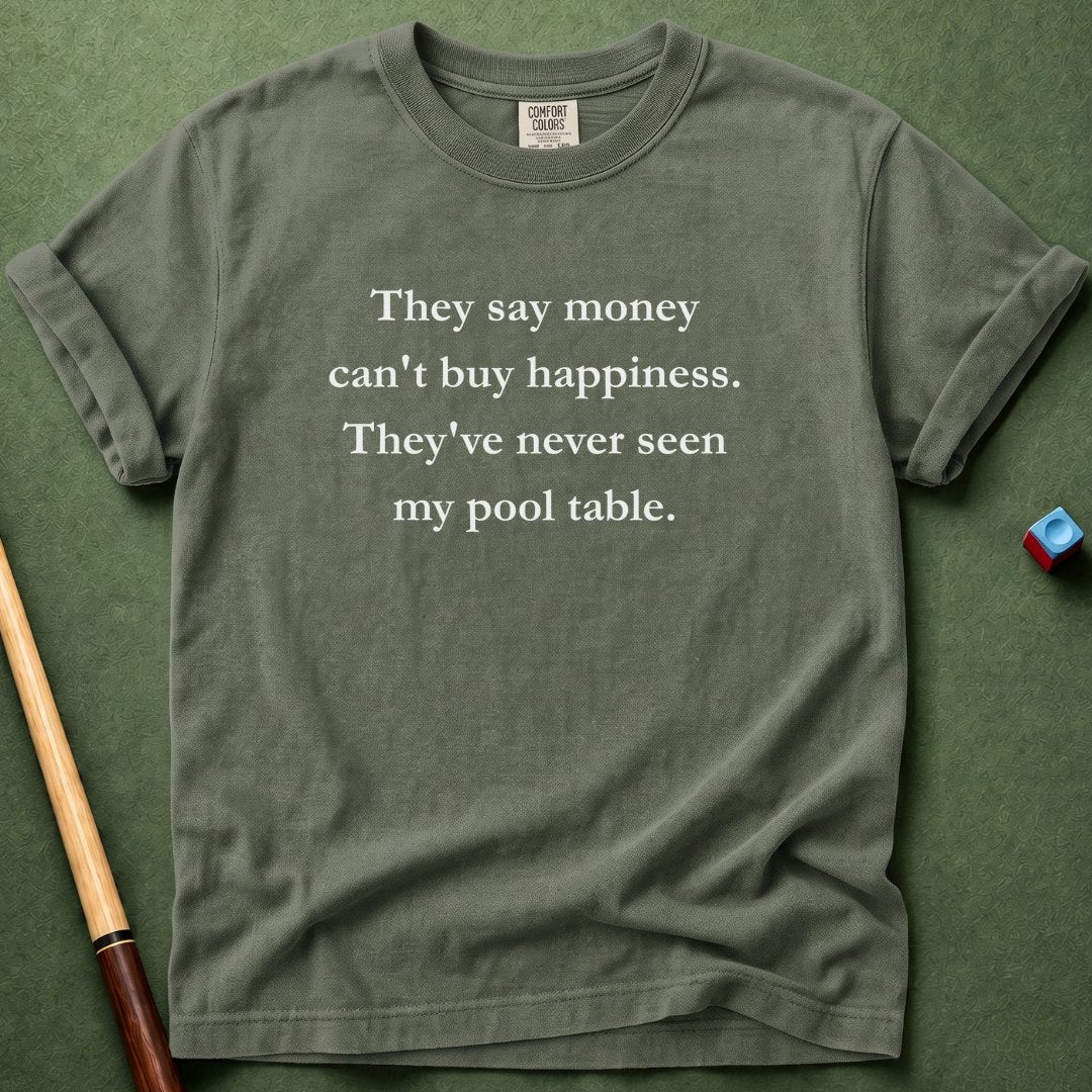 Never Seen My Pool Table T-Shirt
