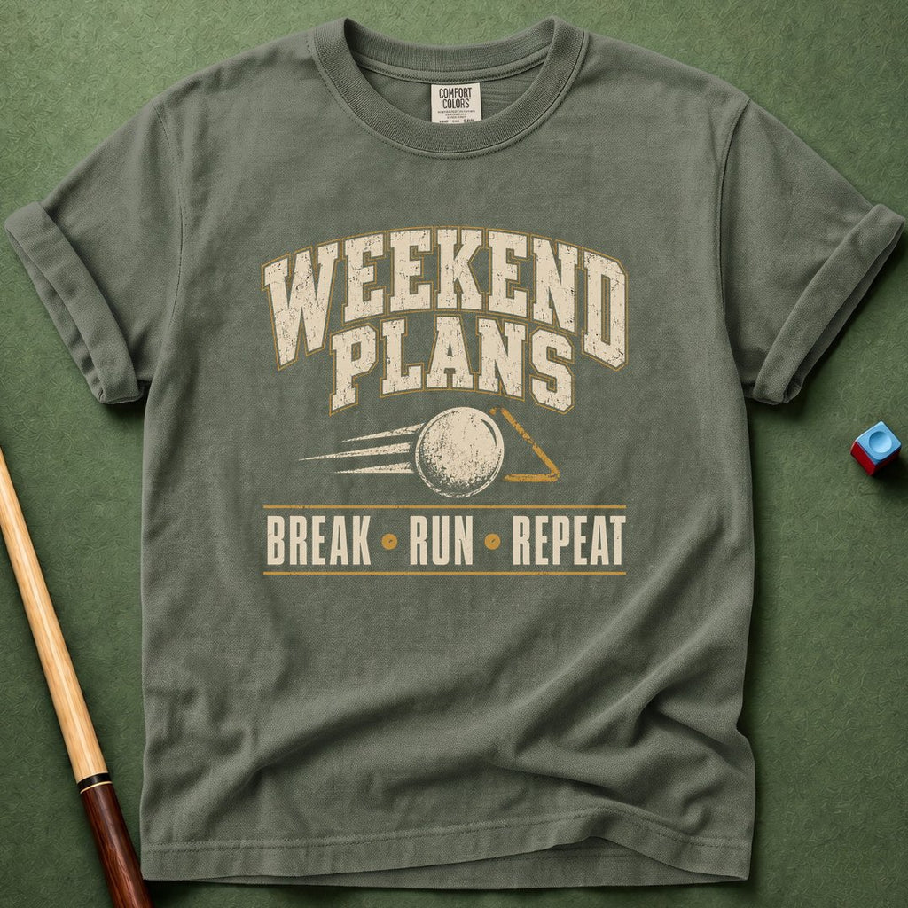 Weekend Plans T-Shirt
