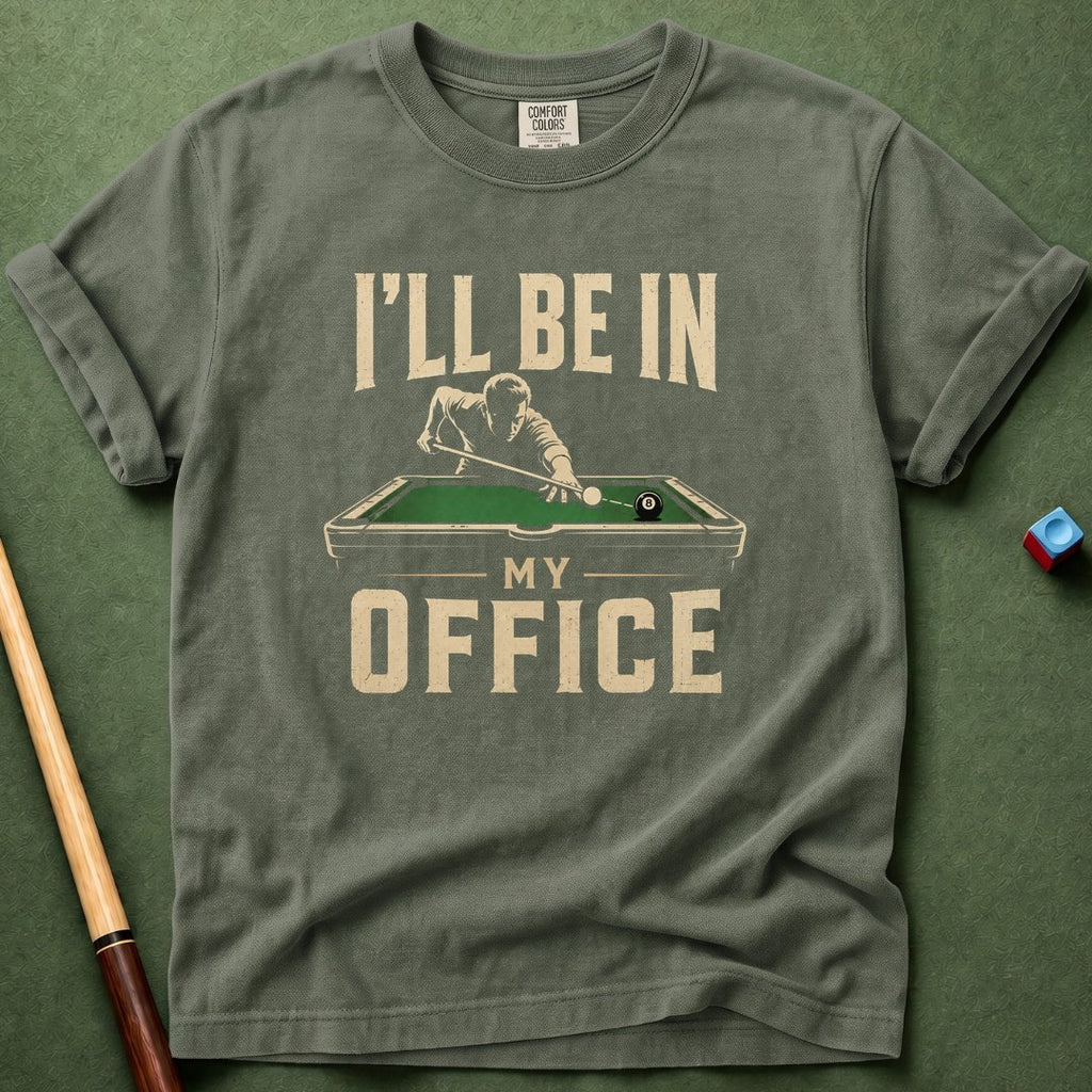 In My Office T-Shirt