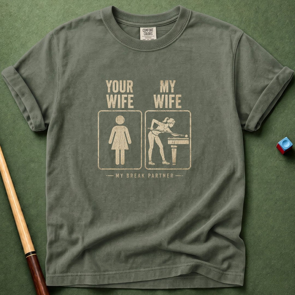Mine Wife vs Yours T-Shirt