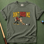 Do Not Rush Me T-Shirt