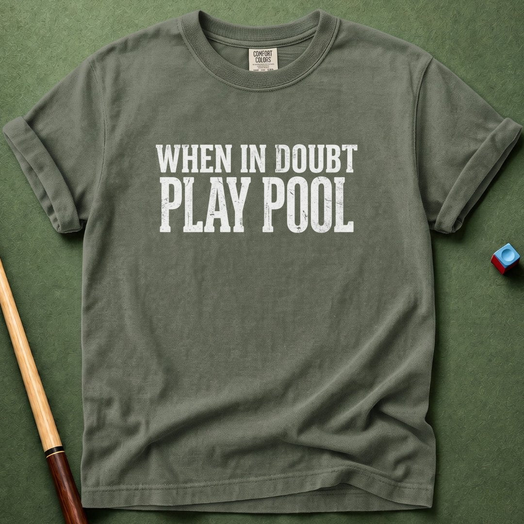 When In Doubt T-Shirt