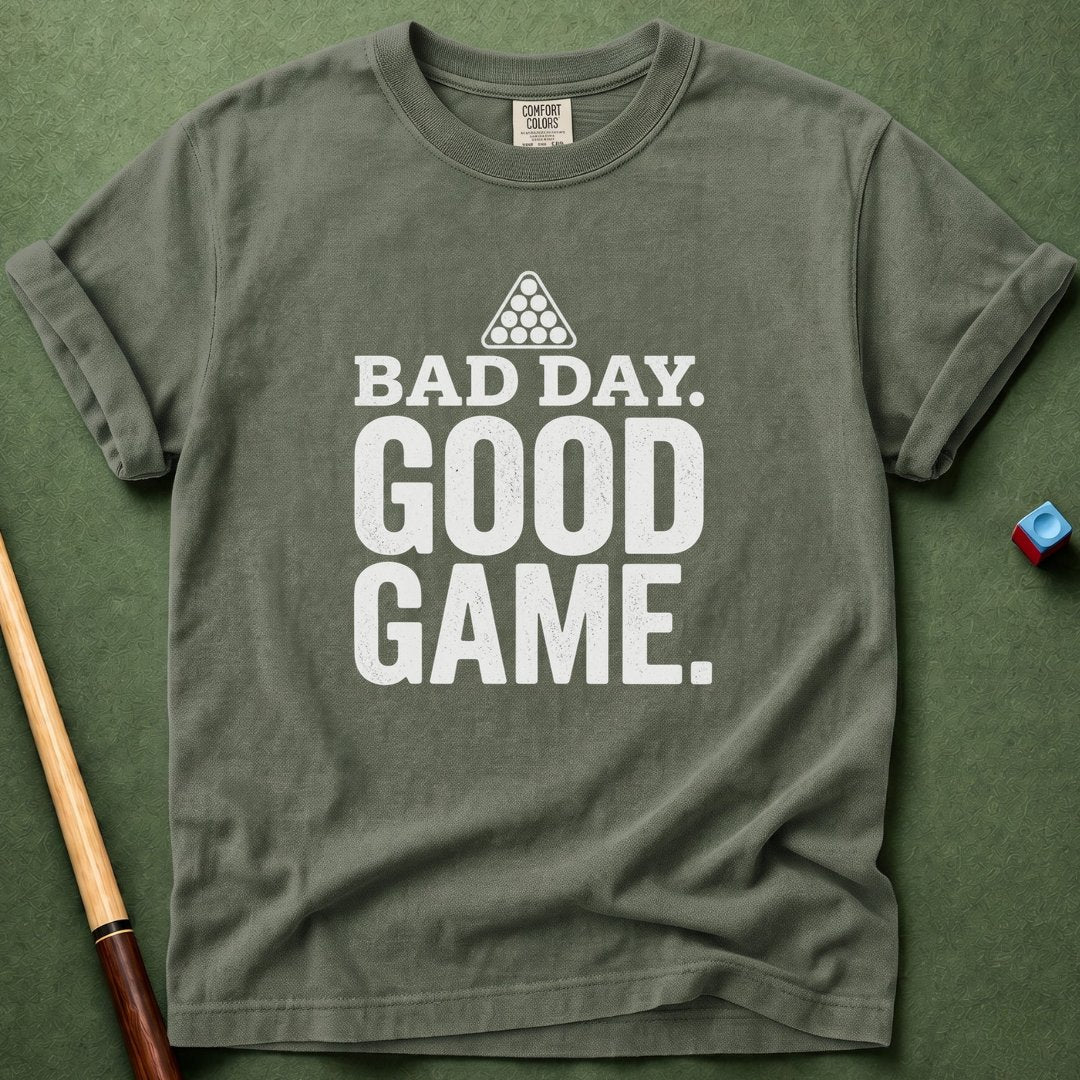 Bad Day Good Game T-Shirt