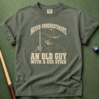 Never Underestimate An Old Guy With A Stick T-Shirt