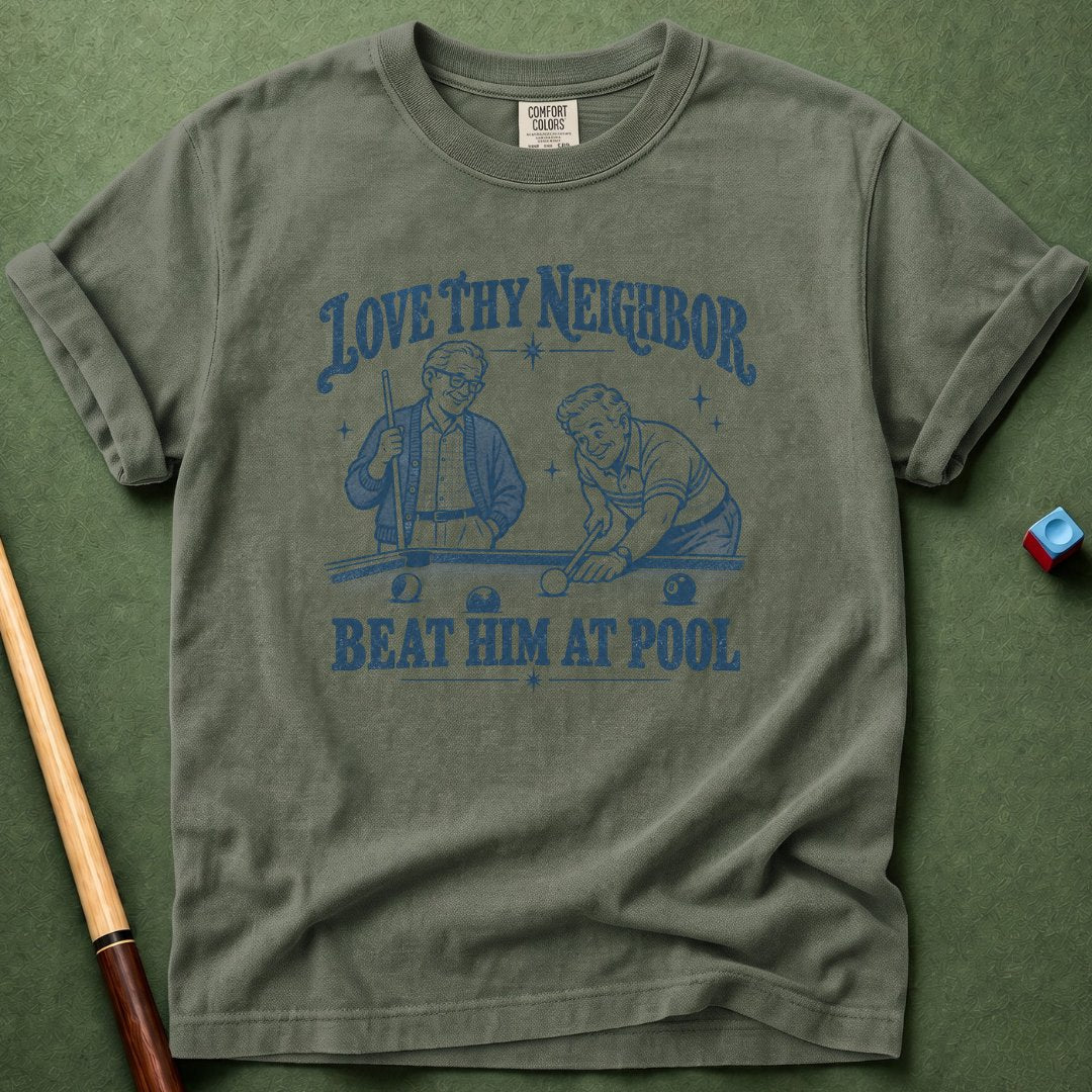 Love Thy Neighbor T-Shirt