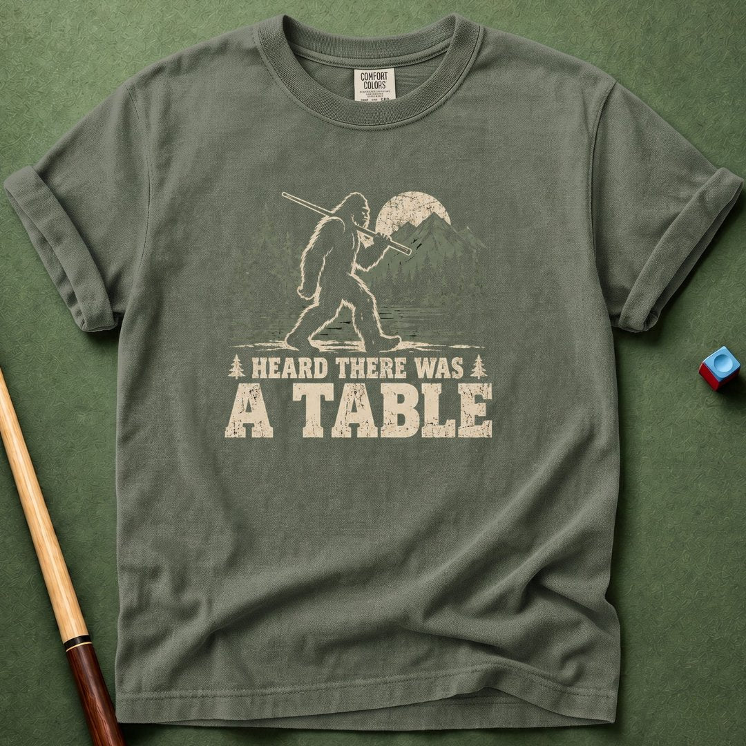 Heard There Was A Table T-Shirt