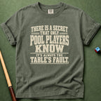 Always Table Fault T-Shirt