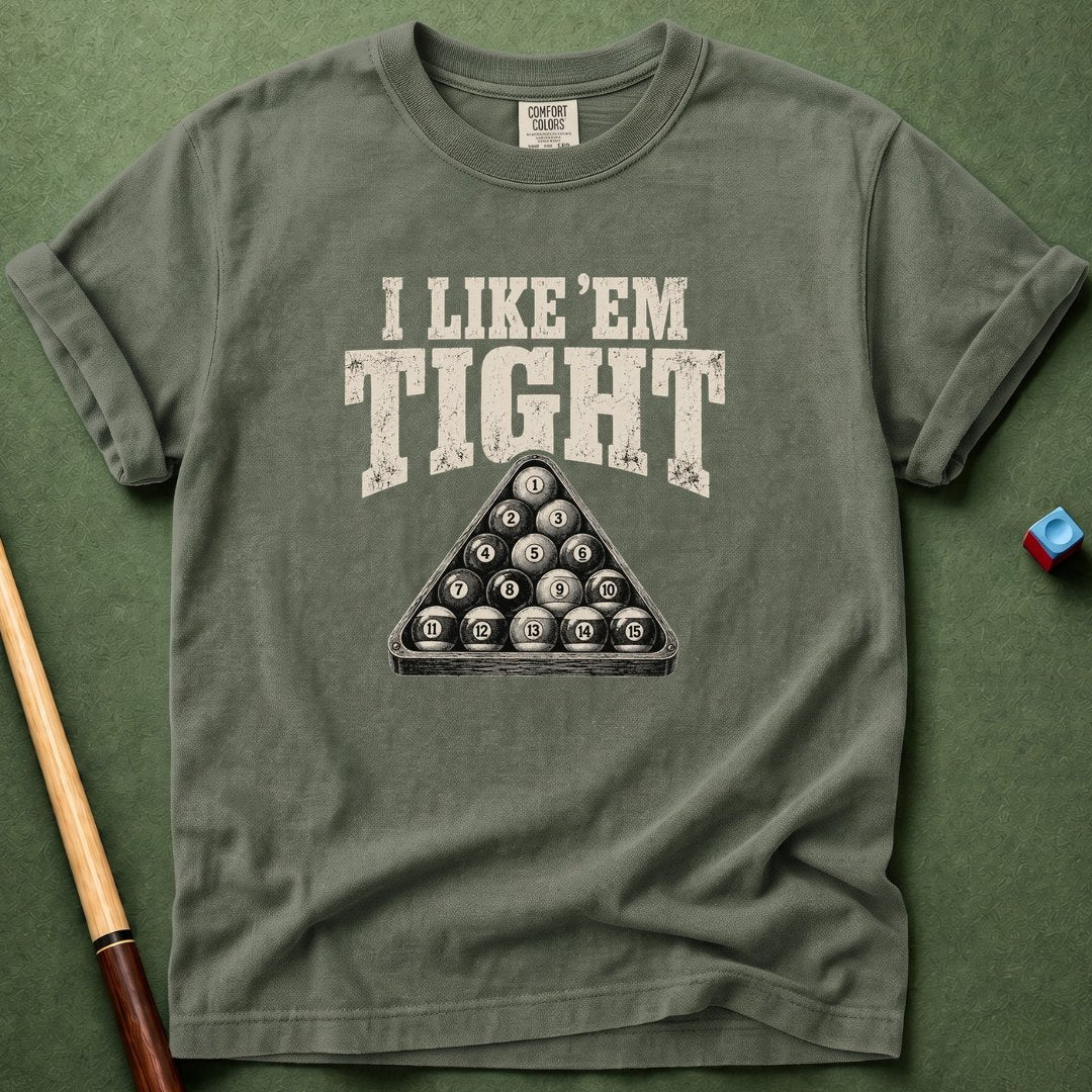 Like Em Tight T-Shirt