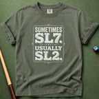 Sometimes SL7 T-Shirt