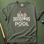 Bad Decisions and Pool T-Shirt