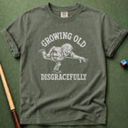 Grow Old Disgracefully T-Shirt
