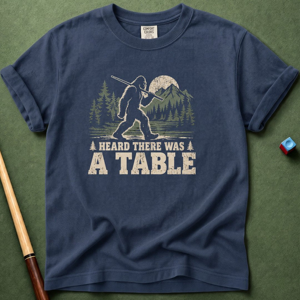 Heard There Was A Table T-Shirt