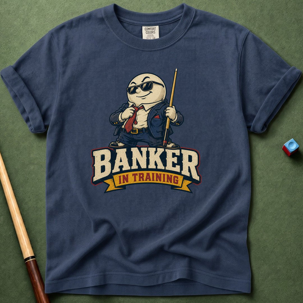Banker In Training T-Shirt