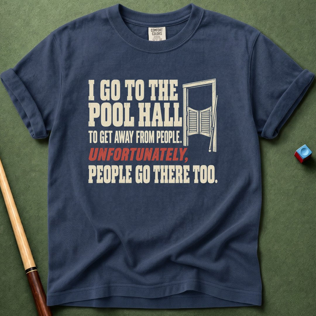 Unfortunately People Go There T-Shirt