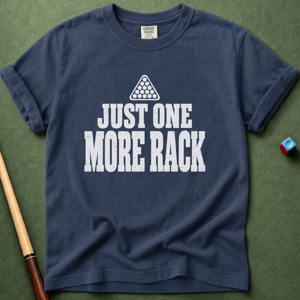 Just One More Rack T-Shirt