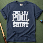 My Pool Shirt T-Shirt