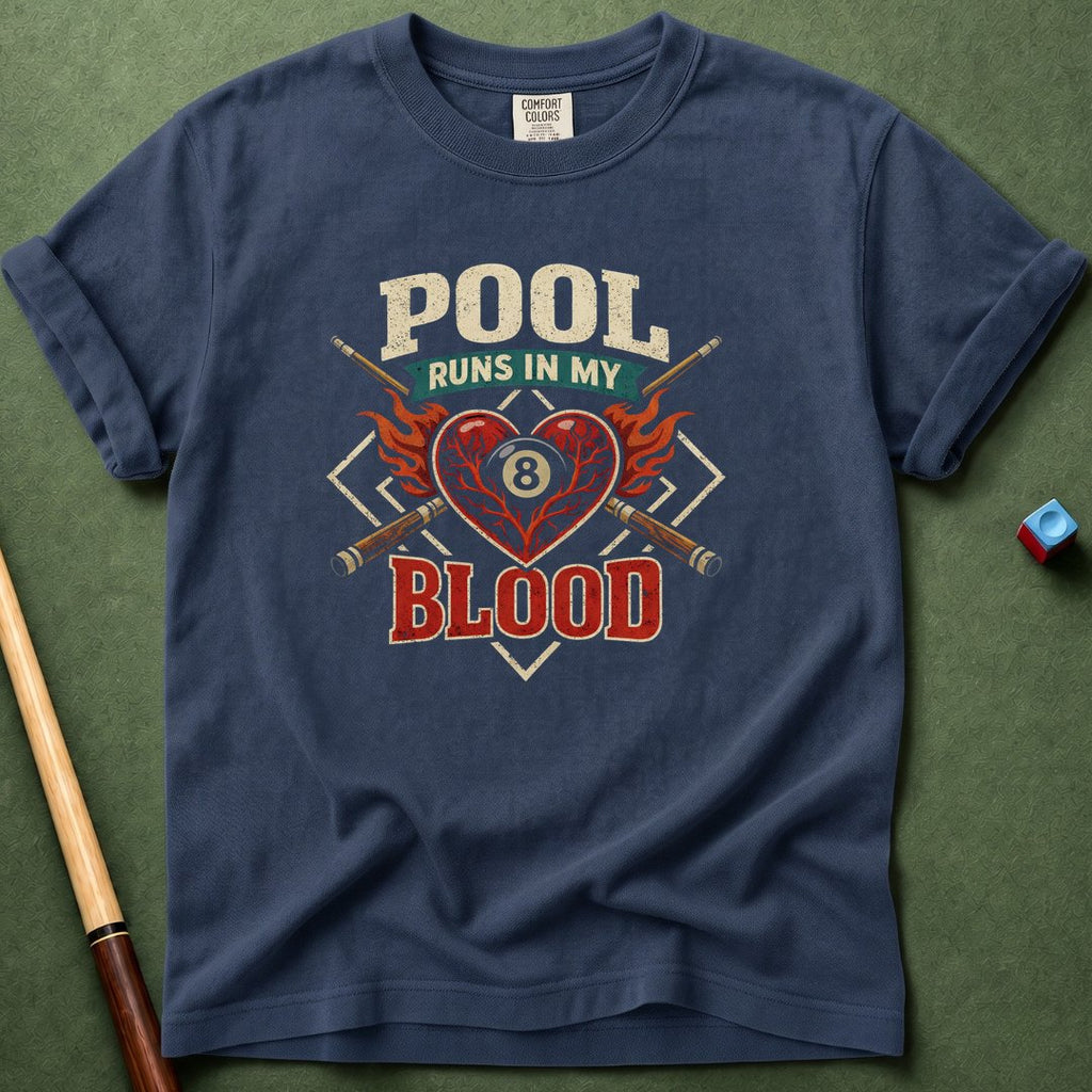 Pool Runs In My Blood T-Shirt