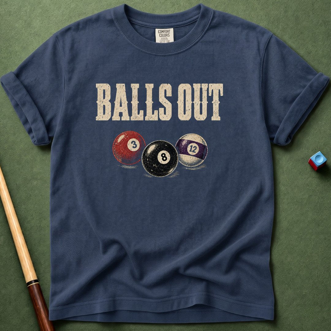 Balls Out T-Shirt