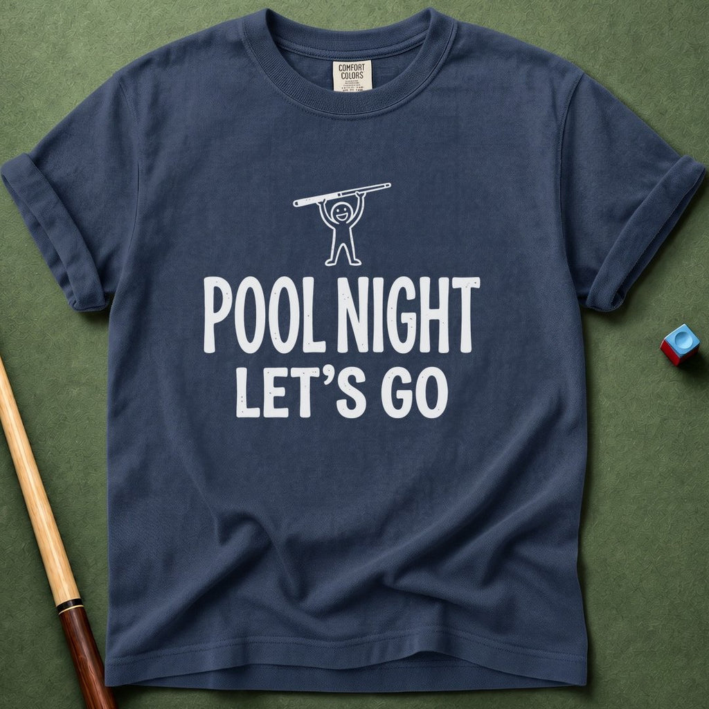 Pool Night Let's Go T-Shirt