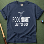 Pool Night Let's Go T-Shirt