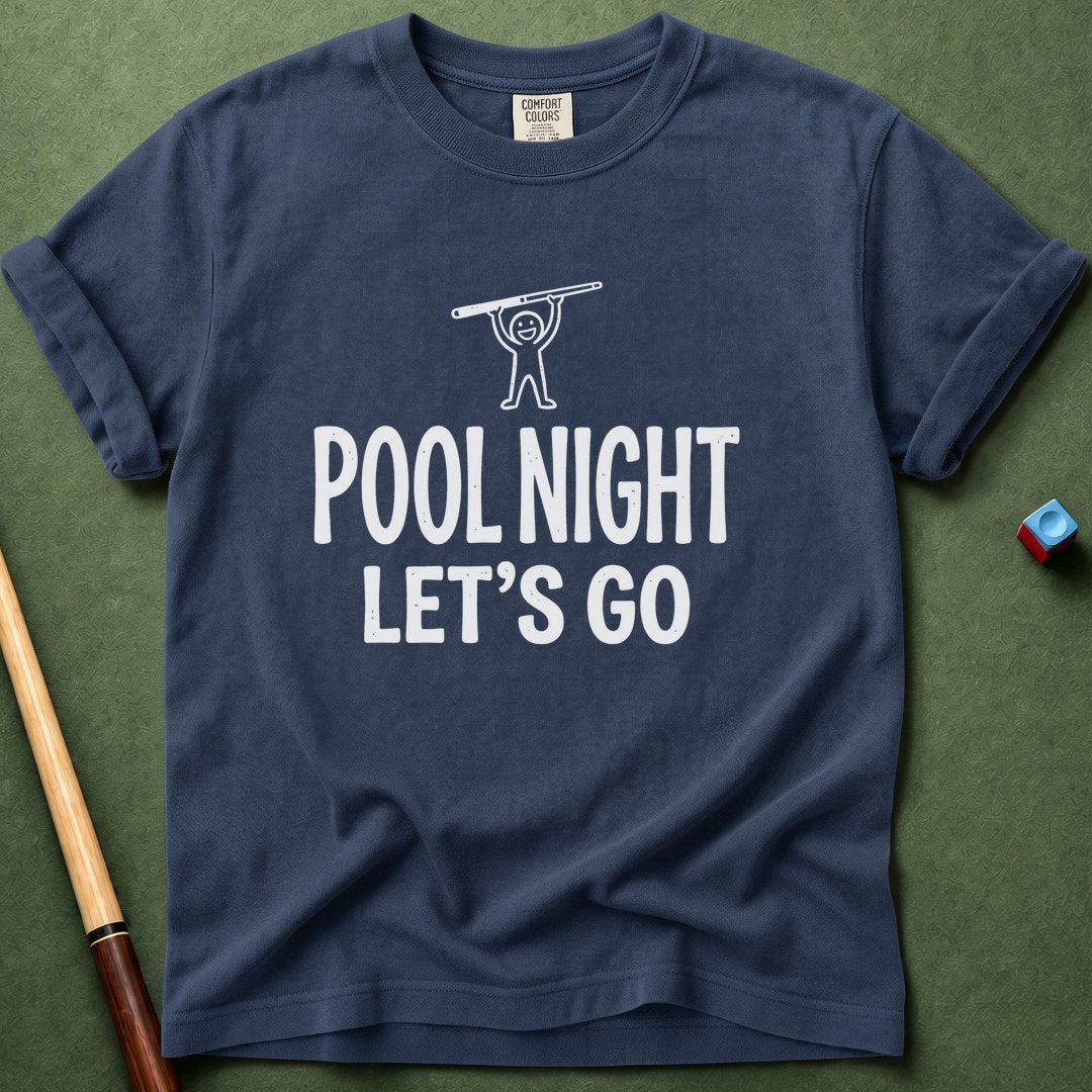 Pool Night Let's Go T-Shirt